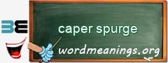 WordMeaning blackboard for caper spurge